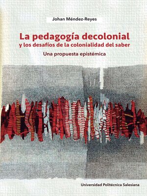 cover image of La pedagogía decolonial y los desafíos de la colonialidad del saber